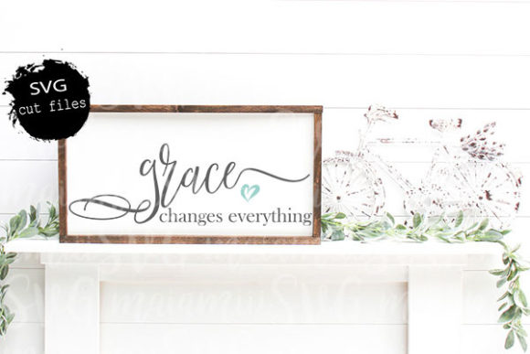 Grace Changes Everything Christian SVG for Crafts