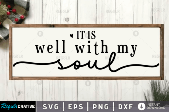 It is Well with My Soul, Christian Svg Crafts