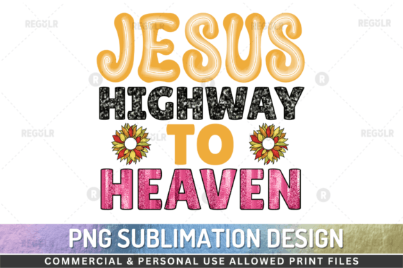 Jesus Highway to Heaven Sublimation Des Crafts