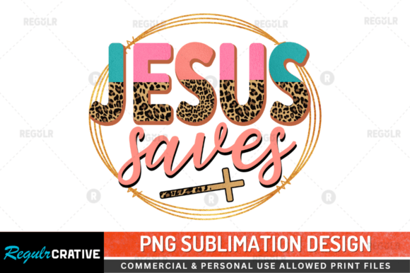 Jesus Saves Sublimation Design Review for Crafts