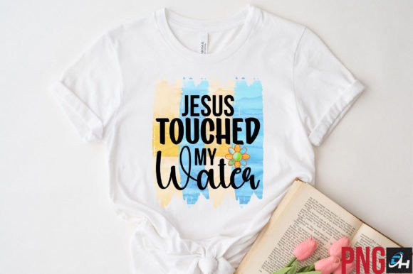 Jesus Touched My Water Sublimation Crafts