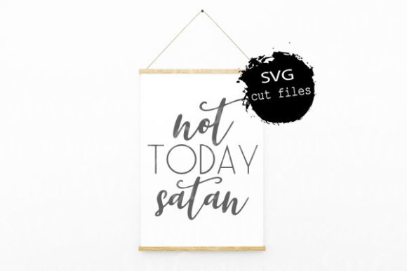 Not Today Satan Svg, Christian Svg in Crafts