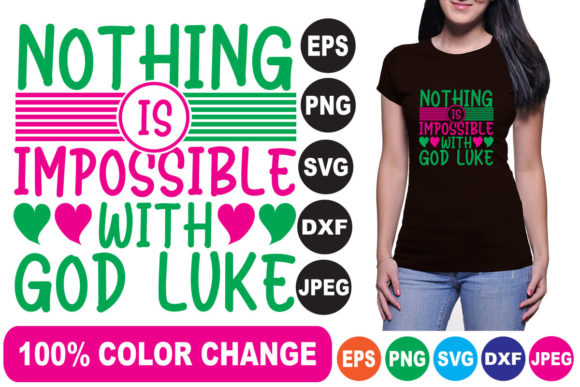 Nothing is Impossible with God Luke T-Shirt Designs