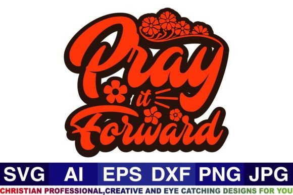 Pray It Forward Christian Svg Designs