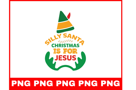 Silly Santa Cristmas is for Jesus Png Crafts